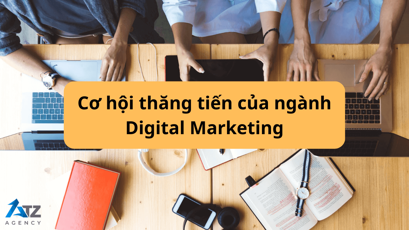 Co hoi thang tien nganh digital marketing