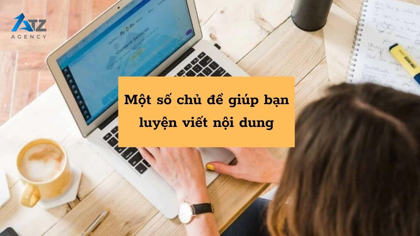 Mot-so-chu-de-luyen-viet-noi-dung