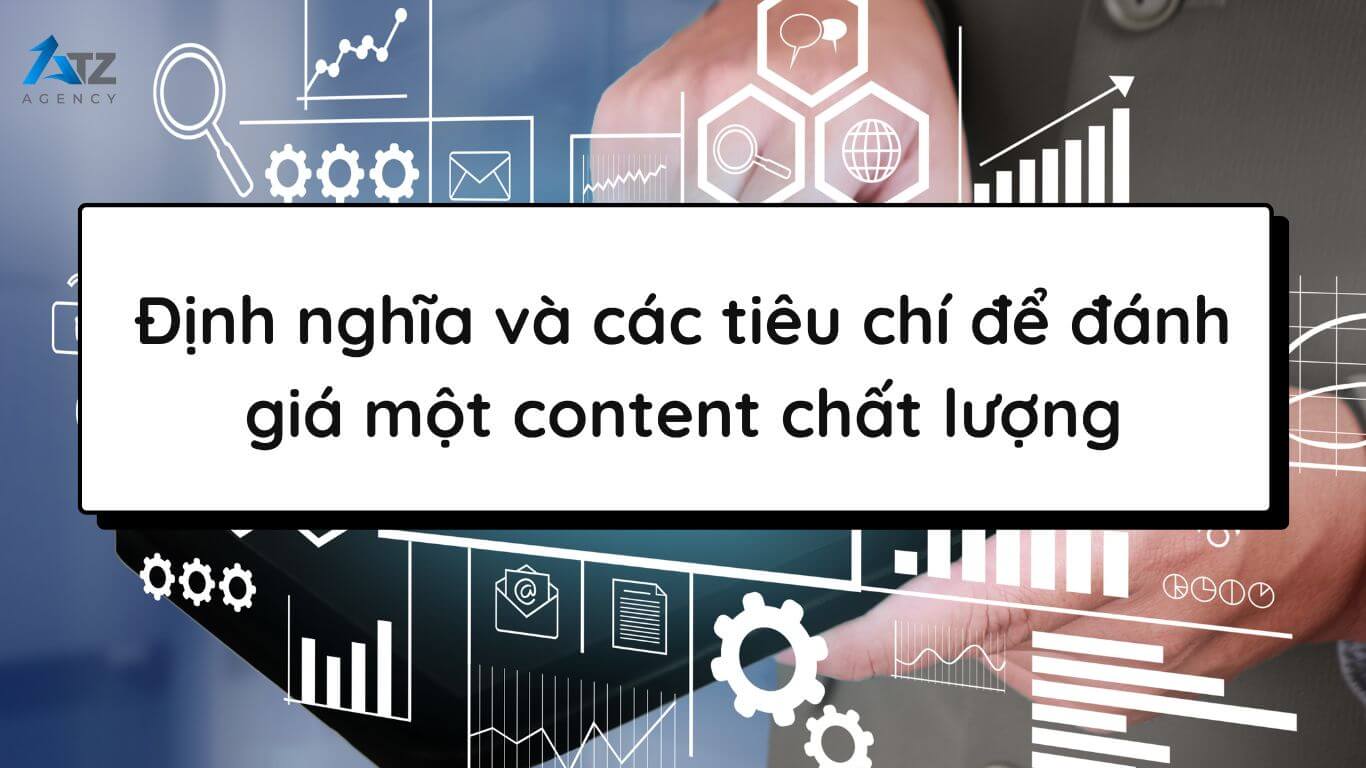 content la gi dinh nghia va tieu chi danh gia content chat luong