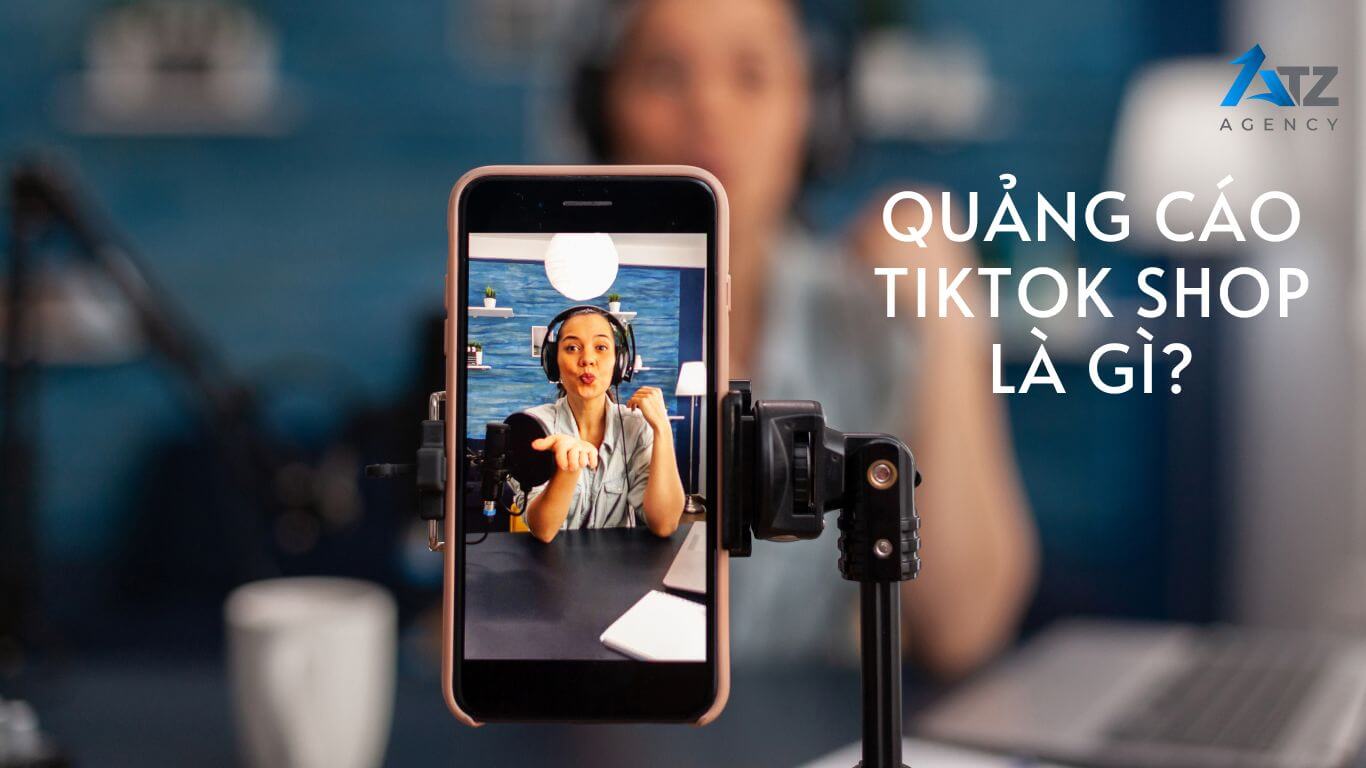 quang cao tiktok shop la gi